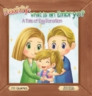 Daddy, What Is An Embryo? : A Tale of Egg Donation - Book