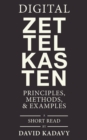 Digital Zettelkasten : Principles, Methods, & Examples - Book