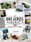 Bike Across America 1965 : Finding My Father - Book