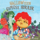 Halloween Vegetable Horror Children's Book (German) : When Parents Tricked Kids with Healthy Treats - Book