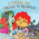 Halloween Vegetable Horror Children's Book (Portuguese) : When Parents Tricked Kids with Healthy Treats - Book