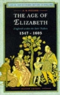The Age of Elizabeth : England Under the Later Tudors - Book