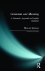 Grammar and Meaning : A Semantic Approach to English Grammar - Book