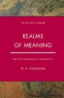 Realms of Meaning : An Introduction to Semantics - Book