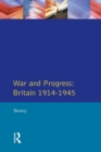 War and Progress : Britain 1914-1945 - Book