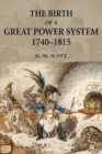The Birth of a Great Power System, 1740-1815 - Book