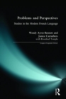 Problems and Perspectives : Studies in the Modern French Language - Book