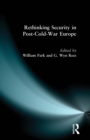 Rethinking Security in Post-Cold-War Europe - Book