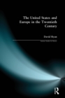 The United States and Europe in the Twentieth Century - Book