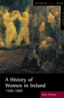 A History of Women in Ireland, 1500-1800 - Book