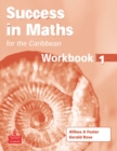 Success in Maths for the Caribbean : Workbook 1 - Book