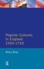 Popular Cultures in England 1550-1750 - Book