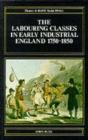 The Labouring Classes in Early Industrial England, 1750-1850 - Book