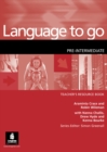 Language to Go Pre-Intermediate Teachers Resource Book - Book