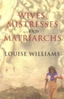 Wives, Mistresses, and Matriarchs : Asian Women Today - Book
