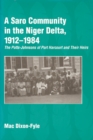 A Saro Community in the Niger Delta, 1912-1984 : The Potts-Johnsons of Port Harcourt and Their Heirs - eBook