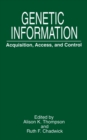 Genetic Information : Acquisition, Access, and Control - eBook