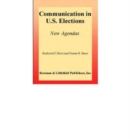 Communication in U.s. Elections : New Agendas - Book