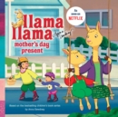 Llama Llama Mother's Day Present - Book