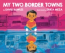 My Two Border Towns - Book