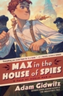 Max in the House of Spies : A Tale of World War II - Book