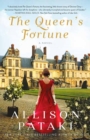 The Queen's Fortune : A Novel of Desiree, Napoleon, and the Dynasty That Outlasted the Empire - Book