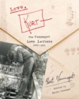 Love, Kurt : The Vonnegut Love Letters, 1941-1945 - Book
