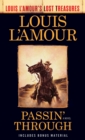 Passin' Through (Louis L'Amour's Lost Treasures) - eBook