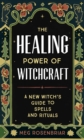Healing Power of Witchcraft - eBook