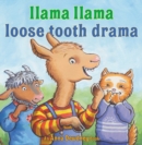 Llama Llama Loose Tooth Drama - Book