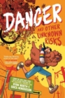 Danger and Other Unknown Risks : A Graphic Novel - Book