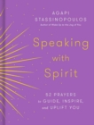 Speaking with Spirit : 52 Prayers for Peace and Joy - Book