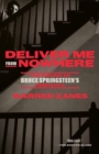 Deliver Me from Nowhere : The Making of Bruce Springsteen's Nebraska - Book