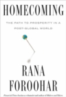 Homecoming : The Path to Prosperity in a Post-Global World - Book