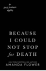 Because I Could Not Stop For Death - Book