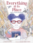 Everything in Its Place : A Story of Books and Belonging - Book