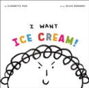 I Want Ice Cream! - Book