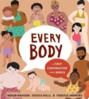 Every Body: A First Conversation About Bodies - Book