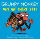 Grumpy Monkey Are We There Yet? - Book