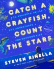 Catch a Crayfish, Count the Stars : Fun Projects, Skills, and Adventures for Outdoor Kids - Book