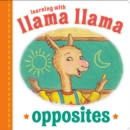 Llama Llama Opposites - Book
