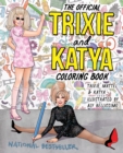 The Official Trixie And Katya Coloring Book - Book