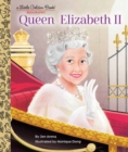 Queen Elizabeth II : A Little Golden Book Biography - Book