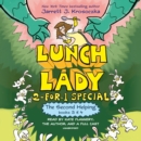 The Second Helping : The Author Visit Vendetta and the Summer Camp Shakedown (Unabridged)  Lunch Lady Books 3 & 4 - Book