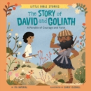 The Story of David and Goliath : A Parable of Courage and Faith - Book