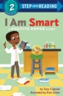 I Am Smart : A Positive Power Story - Book