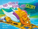 This Train Is Bound for Glory - Book