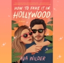 How to Fake It in Hollywood - eAudiobook