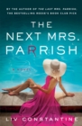 The Next Mrs. Parrish : A Novel - Book