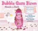 Bubble Gum Bison Needs a Bath - Book
